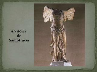 A Vitória
de
Samotrácia
 