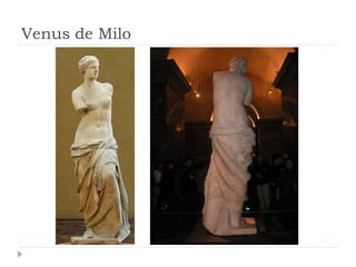 Venus de Milo
 