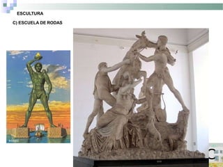 ESCULTURA
C) ESCUELA DE RODAS
 