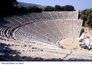 Teatro de Epidauro, en Grecia
 