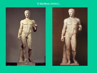 El  Doríforo  (440AC). 