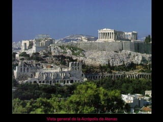 Vista general de la Acrópolis de Atenas
 