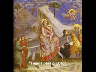“Fugida para o Egito”
 