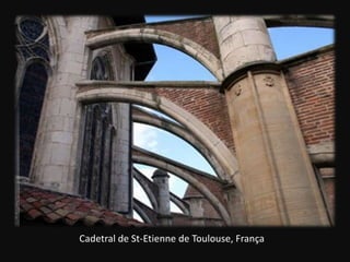 Cadetral de St-Etienne de Toulouse, França
 