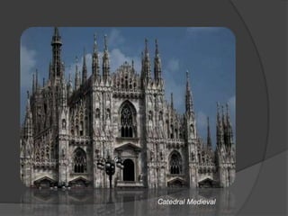 Catedral Medieval
 