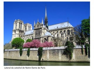 Lateral da catedral de Notre-Dame de Paris
 