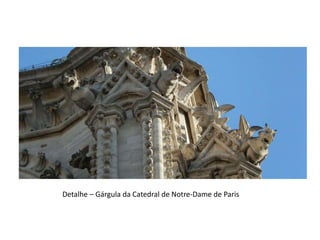 Detalhe – Gárgula da Catedral de Notre-Dame de Paris
 