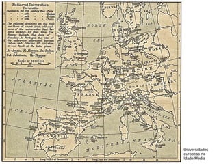 Universidades
europeas na
Idade Media
 