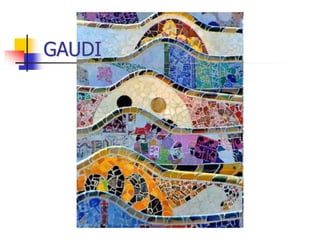 GAUDI
 