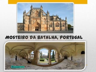 Mosteiro da Batalha, Portugal
 