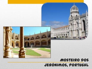 Mosteiro dos
Jerónimos, Portugal
 
