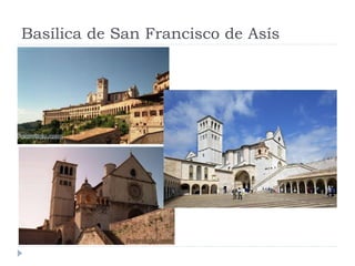 Basílica de San Francisco de Asís
 