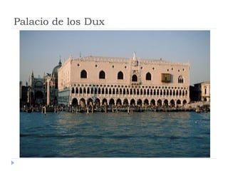 Palacio de los Dux
 