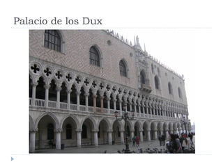 Palacio de los Dux
 