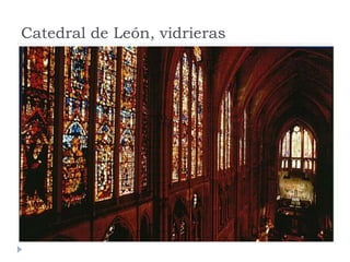 Catedral de León, vidrieras
 
