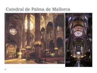 Catedral de Palma de Mallorca
 