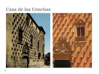 Casa de las Conchas
 