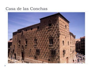 Casa de las Conchas
 