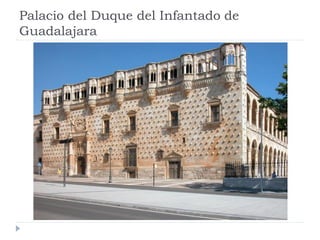 Palacio del Duque del Infantado de
Guadalajara
 