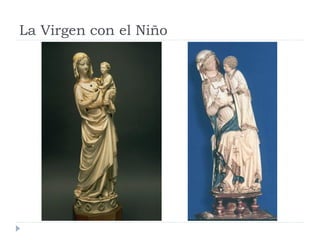 La Virgen con el Niño
 