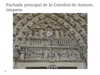 Fachada principal de la Catedral de Amiens,
tímpano
 