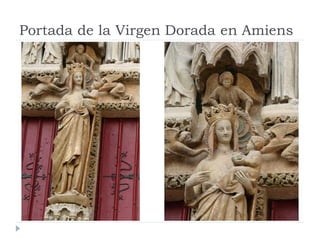 Portada de la Virgen Dorada en Amiens
 
