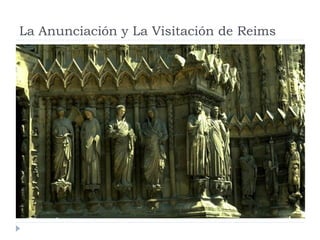 La Anunciación y La Visitación de Reims
 