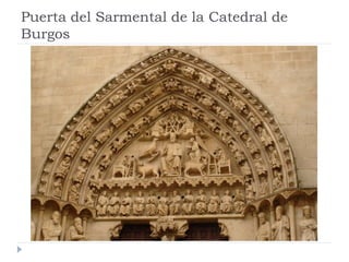 Puerta del Sarmental de la Catedral de
Burgos
 
