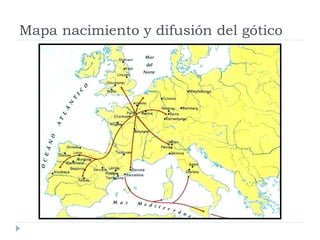 Mapa nacimiento y difusión del gótico
 