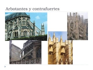 Arbotantes y contrafuertes
 
