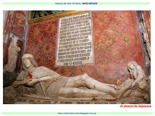 Historia del Arte (2º BCS): ARTE GÓTICO
Http://javier2pm-arte.blogspot.com.es
El doncel de Sigüenza
 