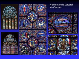 Vidrieras de la Catedral
de Chartres
 