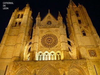 CATEDRAL
DE
LEON
 