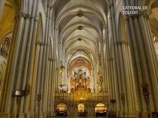 CATEDRAL DE
TOLEDO
 