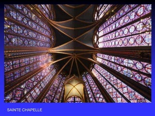 SAINTE CHAPELLE
 