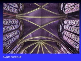 SAINTE CHAPELLE
 