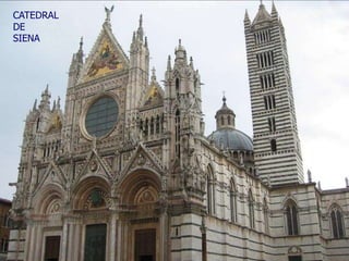 CATEDRAL
DE
SIENA
 