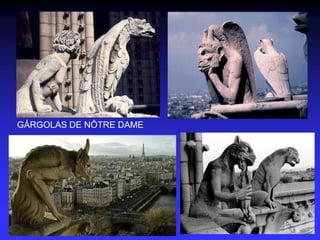 GÁRGOLAS DE NÔTRE DAME
 