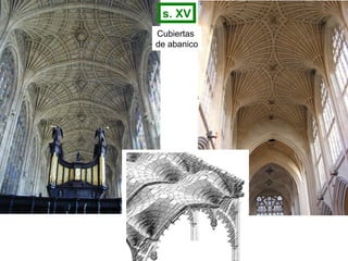 Cubiertas
de abanico
s. XV
 