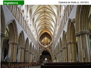 Inglaterra Catedral de Wells (s. XIII-XIV)
 