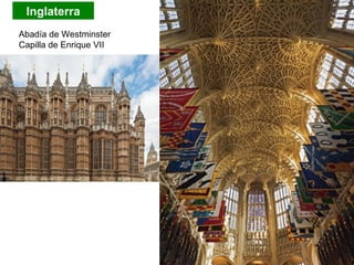 Inglaterra
Abadía de Westminster
Capilla de Enrique VII
 