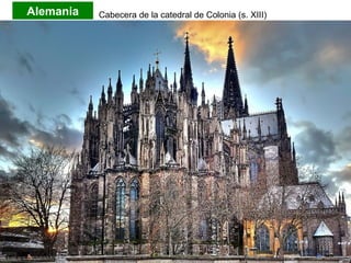 Alemania Cabecera de la catedral de Colonia (s. XIII)
 