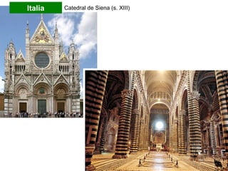 Italia Catedral de Siena (s. XIII)
 
