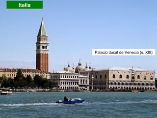 Palacio ducal de Venecia (s. XIII)
Italia
 
