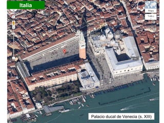Palacio ducal de Venecia (s. XIII)
Italia
 