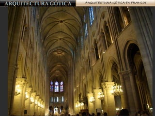 ARQUITECTURA GÓTICA EN FRANCIA
 