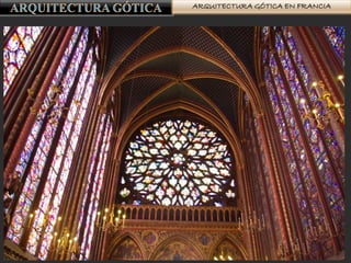 ARQUITECTURA GÓTICA EN FRANCIA
 