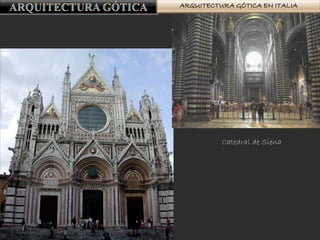 ARQUITECTURA GÓTICA EN ITALIA
Catedral de Siena
 