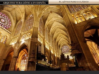 EL GÓTICO PURO O CLÁSICO
Catedral de León
 