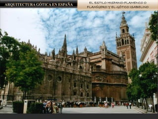 EL ESTILO HISPANO-FLAMENCO O
FLAMÍGERO Y EL GÓTICO ISABELINO
 